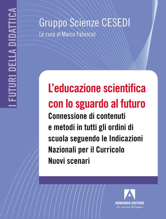 L’educazione scientifica con lo sguardo al futuro